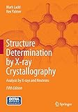 Structure Determination by X-ray Crystallography: Analysis by X-rays and N