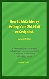 How to Make Money Selling Your Old Stuff on Craigslist (English Edition)