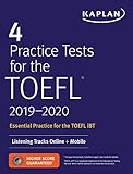 4 Practice Tests for the TOEFL 2019-2020: Listening Tracks Online + Mobile (Kaplan Test Prep)