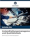 Instandhaltungsmanagement und Qualitätstools: Sammlung von Anwendung