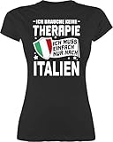 Länder Fahnen und Flaggen - Ich Brauche Keine Therapie Ich muss einfach nur nach Italien - weiß - XL - Schwarz - Tshirt Damen ich muss einfach nach Italien - L191 - Tailliertes Tshirt für D