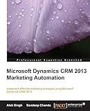 Microsoft Dynamics CRM 2013 Marketing Automation (English Edition)