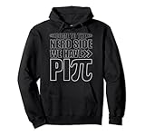 Come to the Nerd Side We Have Pi Pullover H