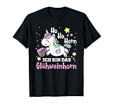 Ho Ho Horn Ich Bin Das Glühweinhorn Einhörner Regenbogen T-S
