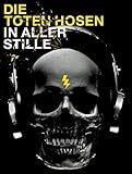 Die Toten Hosen - In Aller Stille: Liederbuch für G