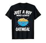 Just A Boy Who Loves Oatmeal - Funny Oatmeal T-S