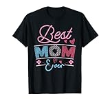 Best Mom Ever T-Shirt Muttertagsgeschenk T-S