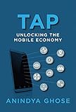 Tap: Unlocking the Mobile Economy (Mit Press)