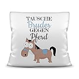 PR Print Royal Kissen mit Füllung - Witziges Motivkissen mit Spruch für die Schwester - Tausche Bruder gegen Pferd - Geschenkideen für Mädchen - Kissen Polyester - Weiß, 40x40