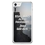 MUNIQASE Egal was auch passiert - Jesus liebt Dich - Hülle für iPhone 7 - Motiv Design Christlich Religion Jesus Schön - Cover Hardcase Handyhülle Schutzhülle Case S