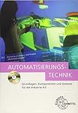 Automatisierungstechnik: Grundlagen, Komponenten und Systeme für die Industrie 4.0