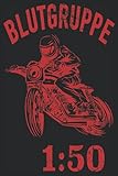 Motorrad Blutgruppe 1:50: Zweitakter Gemisch Moped Motorradfahrer Notizbuch I 2-Takt Motorrad Blutgruppe 1:50 Notebook (A5 6' X 9' Liniert 120 Seiten)