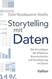 Storytelling mit Daten: Die Grundlagen der effektiven Kommunikation und Visualisierung mit D