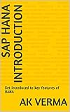 SAP HANA Introduction: Get introduced to key features of HANA (SAP HANA Native Book 1) (English Edition)