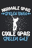 COOLE OPAS SPIELEN GOLF!: Notizbuch A5, 120 Seiten, LINIERT - Lustiges Golf Spruch Motiv für Golfspieler! Super als Notizbuch, Planer, Tagebuch, ... geeignet! Super Geschenkidee für Golfspieler!