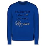 Shirtracer Statement Sprüche Kinder - Ich schmeiß Alles hin und werd Prinzessin - 116 (5/6 Jahre) - Royalblau - Motto - JH030