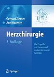 Herzchirurgie: Die Eingriffe am Herzen und an den herznahen Gefäß