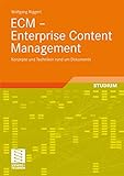 ECM - Enterprise Content Management: Konzepte und Techniken rund um Dokumente (German Edition)