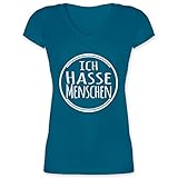 Sprüche Statement mit Spruch - Ich Hasse Menschen - Kreis - weiß - M - Türkis - Ich Hasse Menschen - XO1525 - Damen T-Shirt mit V