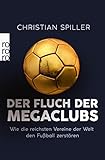 Der Fluch der Megaclubs: Wie die reichsten Vereine der Welt den Fußball zerstö