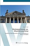 Kreissparkasse vs. Waschmaschine: Staatliche Repräsentation durch Architektur in Bonn und B