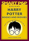 Smart Pop Explains Harry Potter Books and Movies (English Edition)