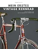 Mein erstes Vintage Rennrad: Vom Rahmen zum Retro-Renner in 5 S