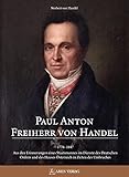 Paul Anton Freiherr von Handel: Staatsmann zwischen Französischer Revolution und Deutschem B