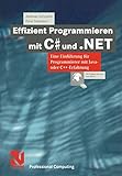 Effizient Programmieren mit C# und .NET. Eine Einführung für Programmierer mit Java- oder C++-Erfahrung (XProfessional Computing)