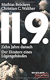 11.9. - zehn Jahre danach: Der Einsturz eines Lügengeb