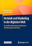 Vertrieb und Marketing in der digitalen Welt: So schaffen Unternehmen die Business Transformation in der Prax