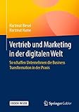 Vertrieb und Marketing in der digitalen Welt: So schaffen Unternehmen die Business Transformation in der Prax