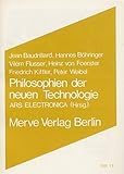 Philosophien der neuen Technologie (Internationaler Merve Diskurs / Perspektiven der Technokultur)