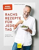 Rachs Rezepte für jeden Tag: Große Küche für kleines Geld (GU Autoren-Kochbücher)