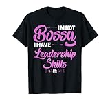 Lustiges Geschenk für Damen und Kinder mit Aufschrift 'I'm Not Bossy I Have Leadership Skills' T-S