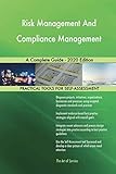 Risk Management And Compliance Management A Complete Guide - 2020 E