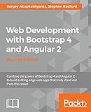 Web Development with Bootstrap 4 and Angular 2 - Second Edition (English Edition): Bring responsiveness to your Angular web application with Bootstrap