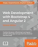Web Development with Bootstrap 4 and Angular 2 - Second Edition (English Edition): Bring responsiveness to your Angular web application with Bootstrap