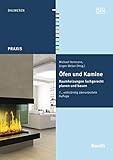 Öfen und Kamine: Raumheizungen fachgerecht planen und bauen (Beuth Praxis)