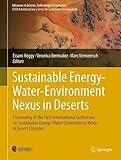 Sustainable Energy-Water-Environment Nexus in Deserts: Proceeding of the First International Conference on Sustainable Energy-Water-Environment Nexus ... in Science, Technology & Innovation)