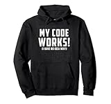 Programmierer Mein Code Funktioniert Lustiger Entwickler Pullover H