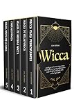 WICCA: Alles, was Sie wissen müssen, um ein Wicca zu werden. Die Prinzipien des Neuheidentums, Symbolik und Runen, Rituale und Zaubersprüche und was sind die Kerzen, Kräuter und mag