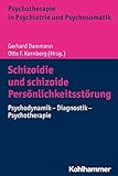 Schizoidie und schizoide Persönlichkeitsstörung: Psychodynamik - Diagnostik - Psychotherapie (Psychotherapie in Psychiatrie und Psychosomatik)