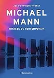 Michael Mann: Mirages du contemp