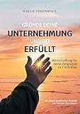 Gründe deine Unternehmung und sei erfüllt: Wertschaffung für deine Zielgruppe in 7 S