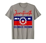 Juneteenth Celebrate Freedom Red White Blue Free Black Sklave T-S