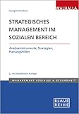 Strategisches Management im Sozialen Bereich: Analyseinstrumente, Strategien, Planung