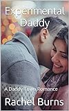 Experimental Daddy: A Daddy Town Romance (English Edition)