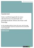 Sonn- und Feiertagsrecht in einer säkularisierten Gesellschaft: Der grundgesetzliche Schutz der Sonn- und Feiertage: Ist der grundgesetzliche Schutz der ... Gesellschaft noch zeitgemäß?