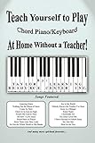 Teach Yourself to Play Chord Piano/Keyboard At Home Without a T